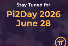 Pi2Day 2026即将到来，Pi Core Team预告6月28日发布生态更新，Pi Network有哪些值得期待？_派想网