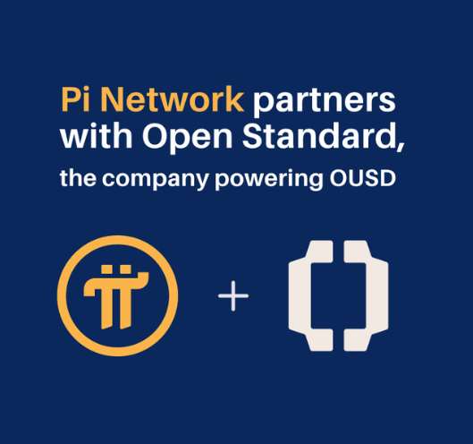 Pi Network宣布与Open Standard合作:探索OUSD稳定币奖励与生态应用